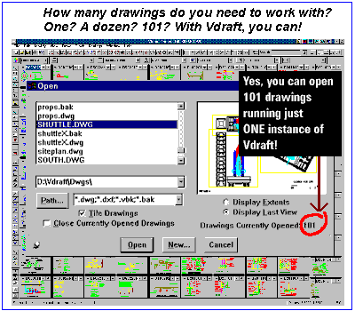 Yes, you can open and work with one, a dozen, or 101 AutoCAD drawings running just one instance of Vdraft!